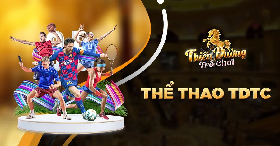 Cá cược thể thao TDTC tạo một sân chơi hấp dẫn